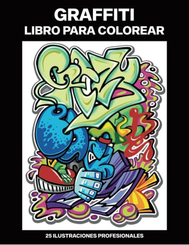 Libro: Graffiti Libro Para Colorear: Libro Para Colorear Par