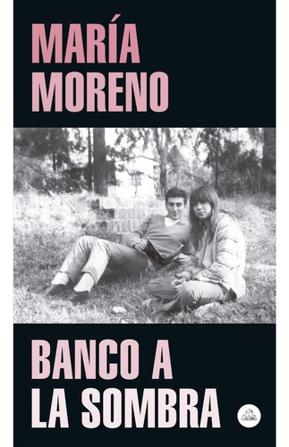 Banco A La Sombra - María Moreno 
