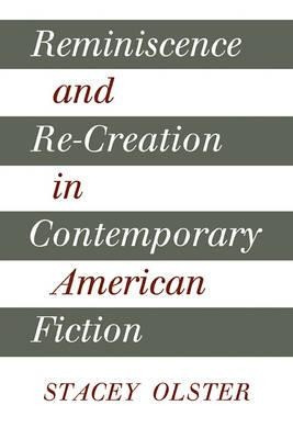 Reminiscence And Re-creation In Contemporary American Fic...