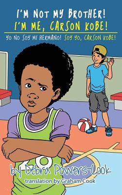 Libro I'm Not My Brother! I'm Me, Carson Kobe!: Yo No Soy...