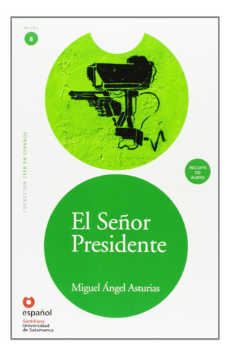 Libro: Leer En Español Nivel 6 El Señor Presidente + Cd (lee