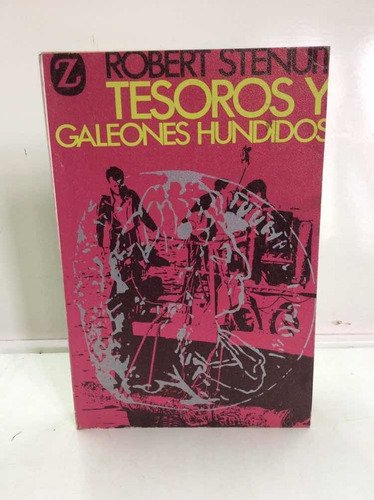 Tesoros Y Galeones Hundidos - Robert Stenuit - Barcos