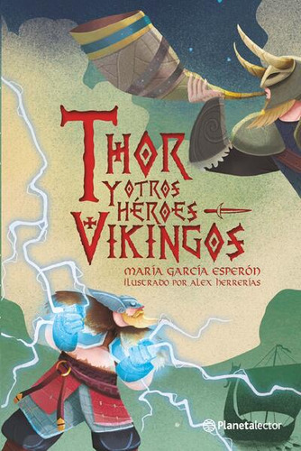 Thor Y Otros Héroes Vikingos, De Garcia Esperon, Maria. Editorial Planetalector Infantil, Tapa Blanda, Edición 01 En Español, 2023