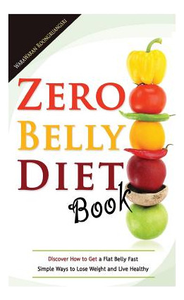 Libro Zero Belly Diet Book: Discover How To Get A Flat Be...
