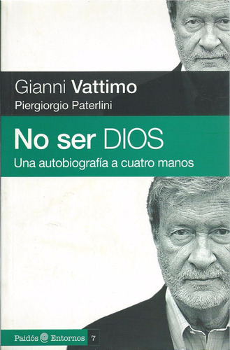 Gianni Vattimo - No Ser Dios - Paidos