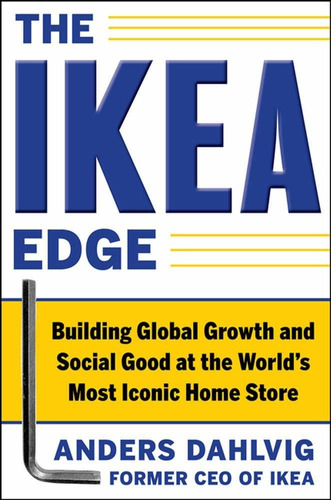 Libro The Ikea Edge: Building Global Growth And Social Goo