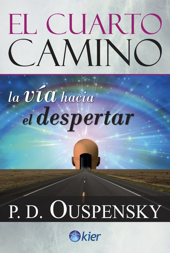 P. D. Ouspensky : El Cuarto Camino - Kier