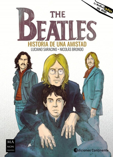 Beatles The. Historia De Una Amistad Luciano Saracino Contin