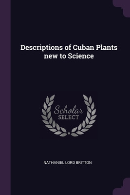 Libro Descriptions Of Cuban Plants New To Science - Britt...