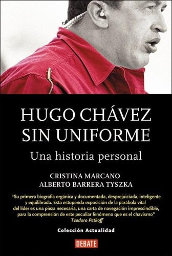 Hugo Chavez Sin Uniforme - Marcano, Barrera Tyszka