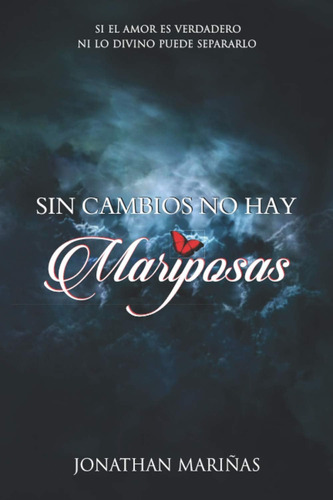 Libro: Sin Cambios No Hay Mariposas (spanish Edition)