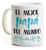 Comprar Taza De Café El Mejor Papa - Día Del Padre - El Mejor Papá E