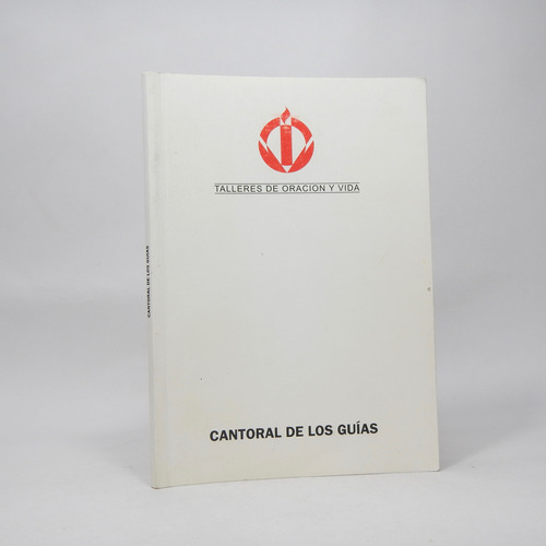 Cantoral De Los Guías Talleres De Oración Y Vida 2004 B7