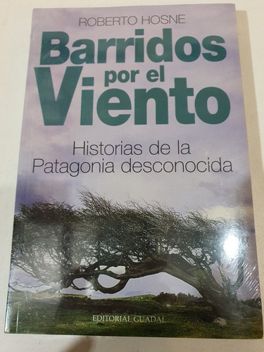 Libro:barridos Por El Viento-patagonia- R.hosne