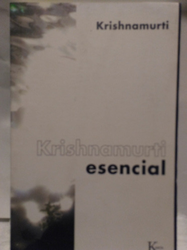 Krishnamurti Esencial Krishnamurti Kairos 