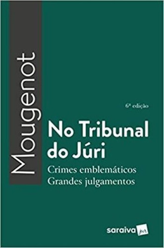 No Tribunal Do Júri - 6ª Edição De 2018