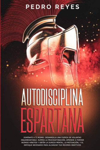 Libro Autodisciplina Espartana Domínate A Ti Mismo Desarro