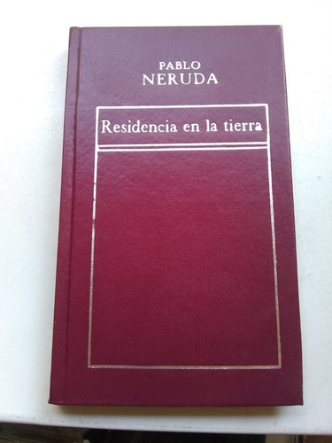 Residencia En La Tierra Pablo Neruda Hyspamerica. Recoleta 