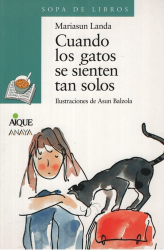 Cuando Los Gatos Se Sienten Tan Solos - Serie Azul (+12 Años