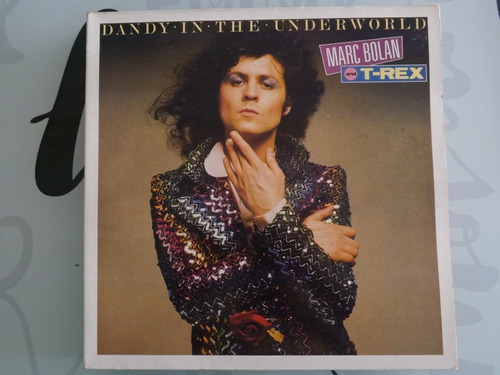 T. Rex And Marc Bolan - Dandy In The Underworld