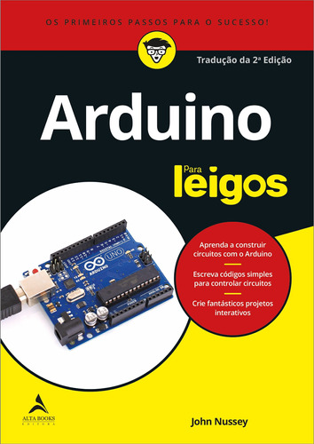 Arduino Para Leigos, de Nussey, John. Série Para leigos Starling Alta Editora E Consultoria  Eireli, capa mole em português, 2019