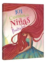 Comprar 101 Cuentos De Niñas Ilustrados, De Francois Keyser. Editorial Lexus, Tapa Dura En Español