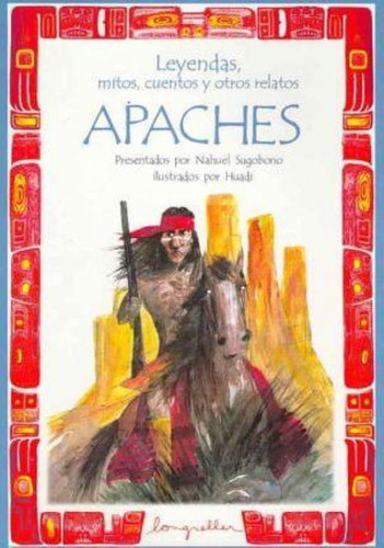 Leyendas, Mitos, Cuentos Y Otros Relatos Apaches, De Es, Vários. Editorial Longseller, Tapa Tapa Blanda En Español