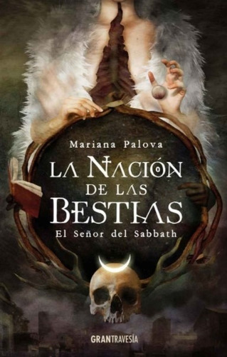 La Nacion De Las Bestias - El Señor Del Sabbath - Mariana Pa