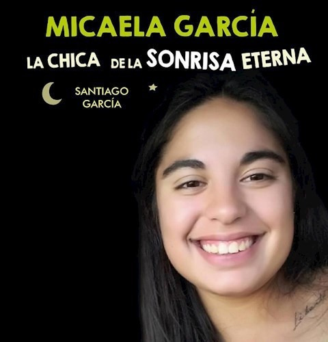 Libro Micaela Garcia .la Chica De La Sonrisa Eterna De Santi