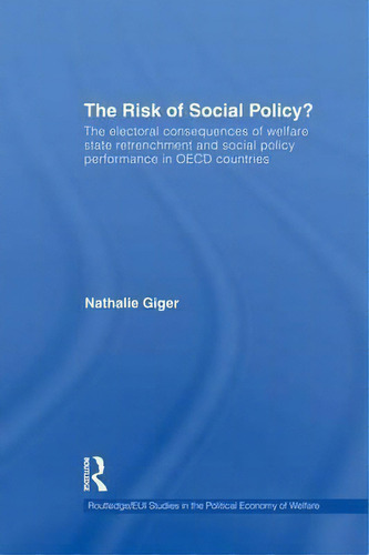 The Risk Of Social Policy?, De Nathalie Giger. Editorial Taylor Francis Ltd, Tapa Blanda En Inglés