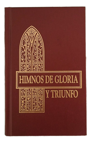 Himnos De Gloria Y Triunfo - Tapa Dura