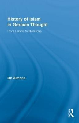 Libro History Of Islam In German Thought - Ian Almond