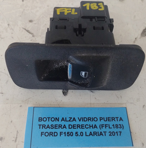 Botón Alza Vidrio Puerta Tras Der Ford F150 5.0 Lariat 2017