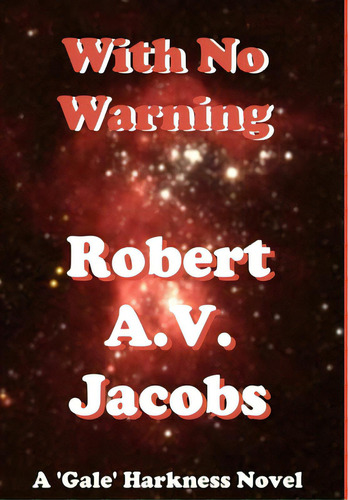 With No Warning, De Jacobs, Robert A. V.. Editorial Lulu Pr, Tapa Dura En Inglés