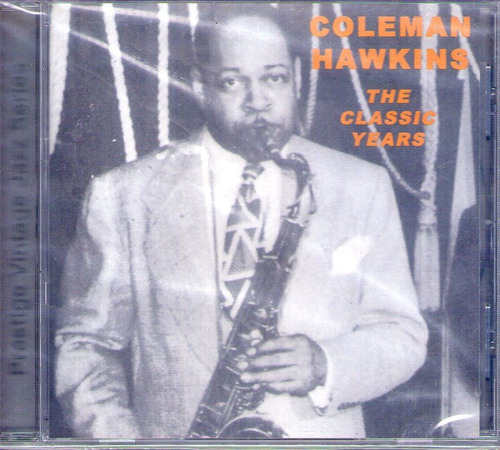 Coleman Hawkins - The Classic Years 