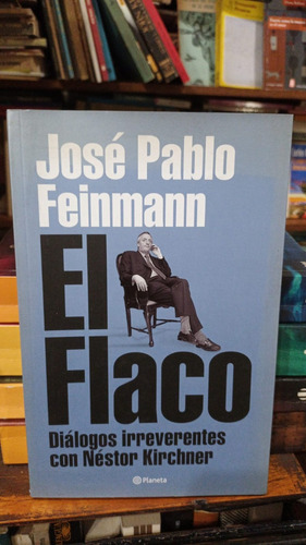 Jose Pablo Feinmann - El Flaco Dialogos Con Nestor Kirchner