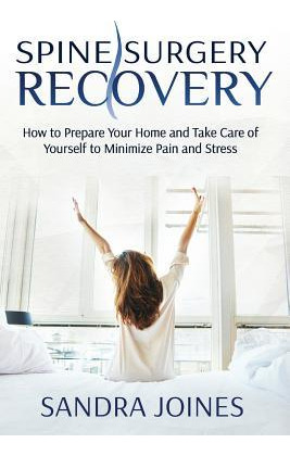 Libro Spine Surgery Recovery : How To Prepare Your Home A...