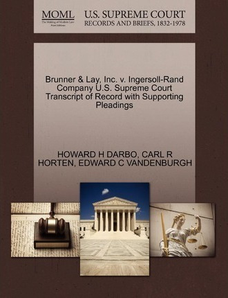 Brunner & Lay, Inc. V. Ingersoll-rand Company U.s. Suprem...