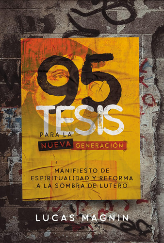Libro: 95 Tesis Para La Nueva Generación: Manifiesto De Espi