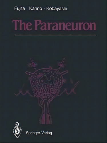 The Paraneuron, De Tsuneo Fujita. Editorial Springer Verlag Japan, Tapa Blanda En Inglés
