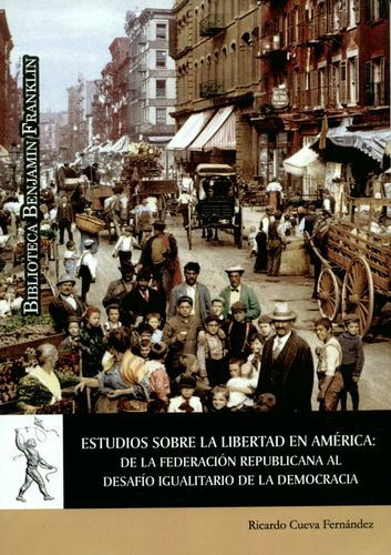 Libro Estudios Sobre La Libertad En América. De La Federaci