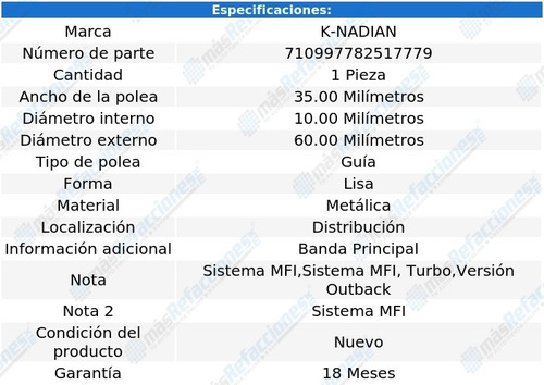 Polea Guia Distribucion 60.00mm Legacy H4 2.2l 90 Al 99