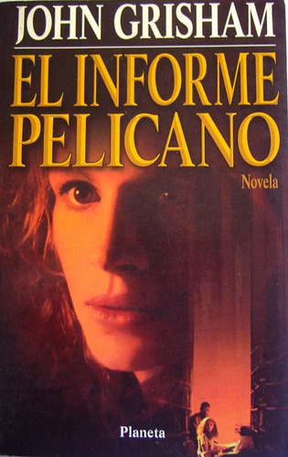 El Informe Pelicano - John Grisham Usado (ver Descripcion) +