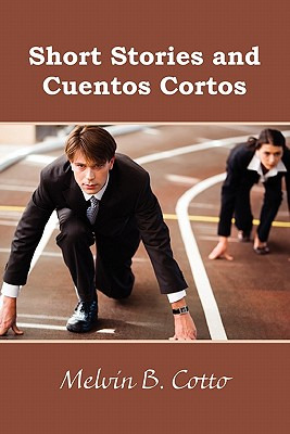 Libro Short Stories And Cuentos Cortos - Cotto, Melvin B.
