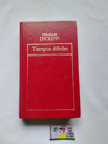 Charles Dickens - Tiempo Difíciles