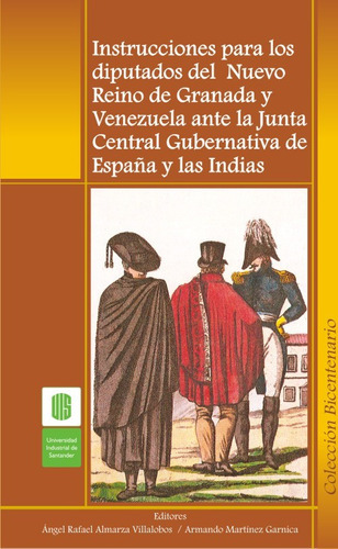 Instrucciones Para Los Diputados Del Nuevo Reino De Granada 