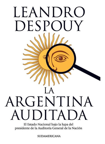 Argentina Auditada, La  - Leandro Despouy