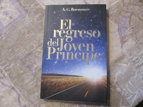 El Regreso Del Joven Principe - A. G. Roemmers