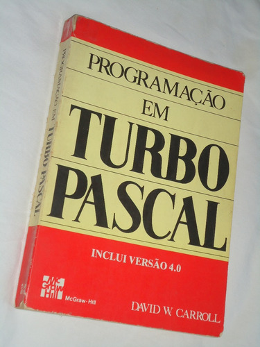 Programação Em Turbo Pascal David W Carroll