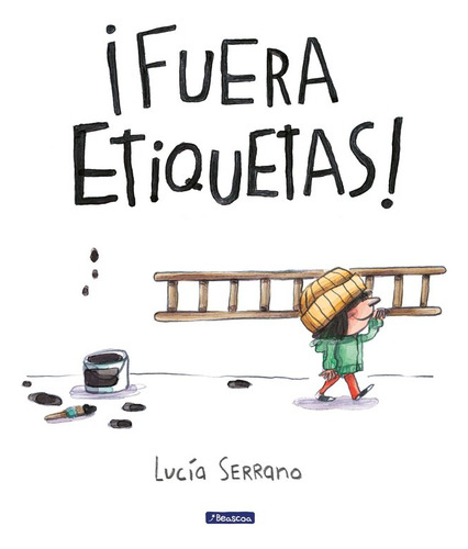 Fuera Etiquetas, De Serrano, Lucia. Editorial Beascoa, Tapa Dura En Español, 2024